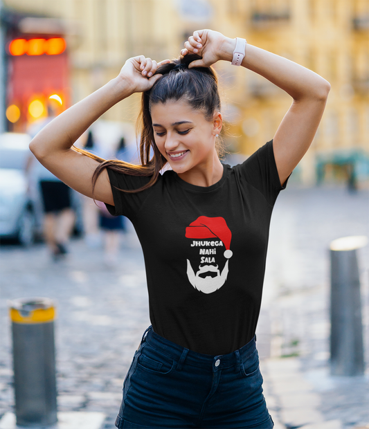 Christmas Santa Jhukega Nahi Sala Women T-Shirt